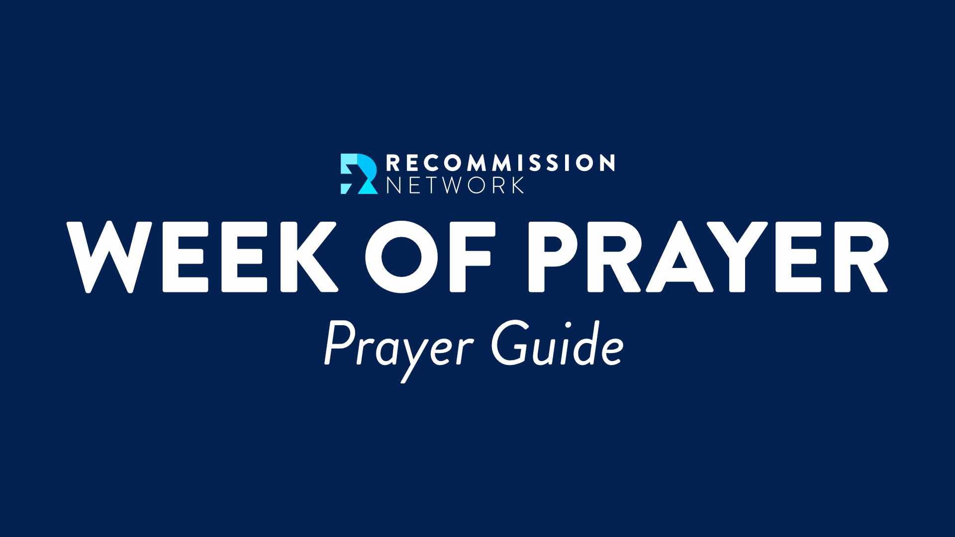 Recommission Week of Prayer [January 9-16]