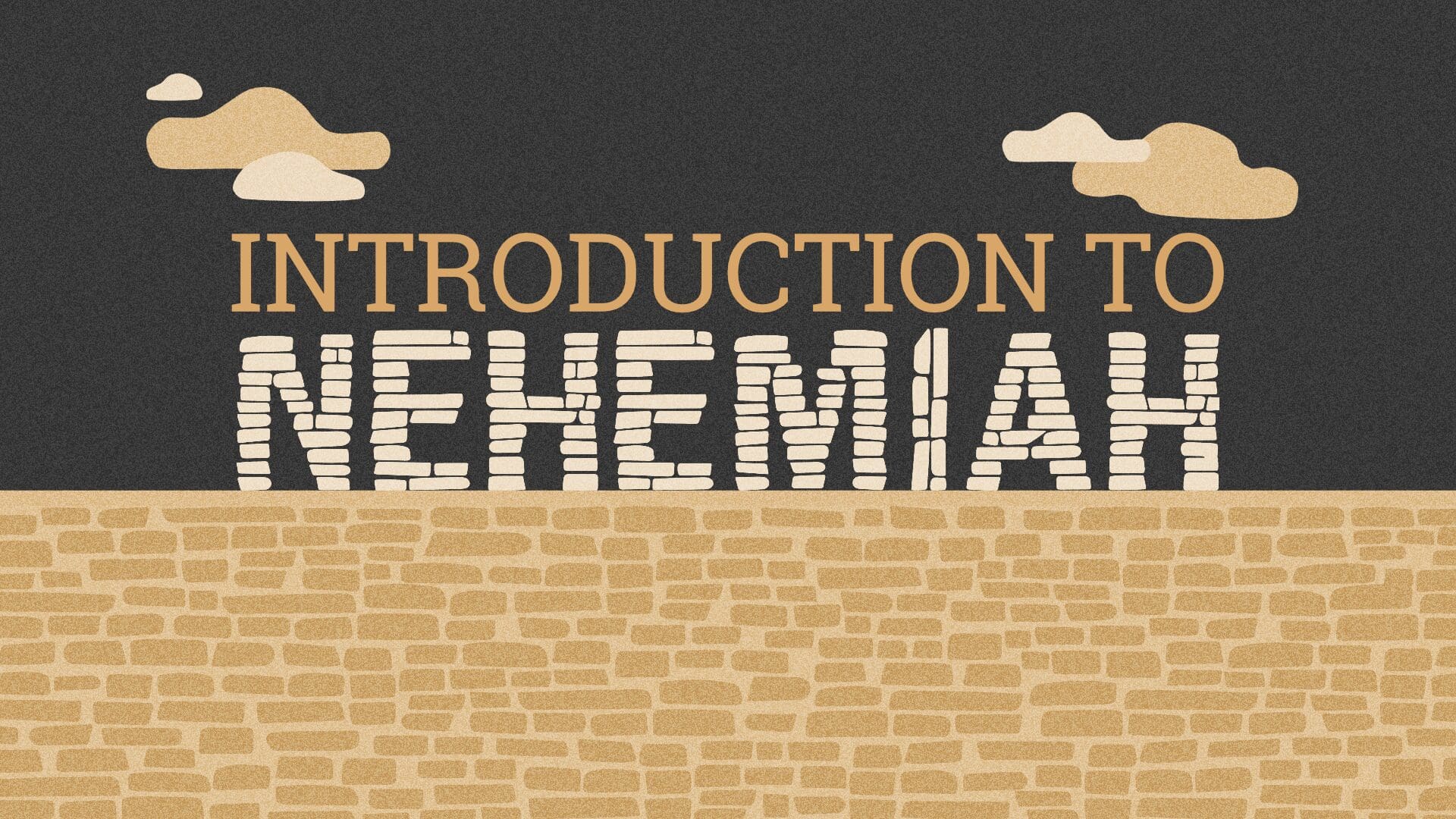 Restoration, Revival, and Reform: An Introduction to The Book of Nehemiah