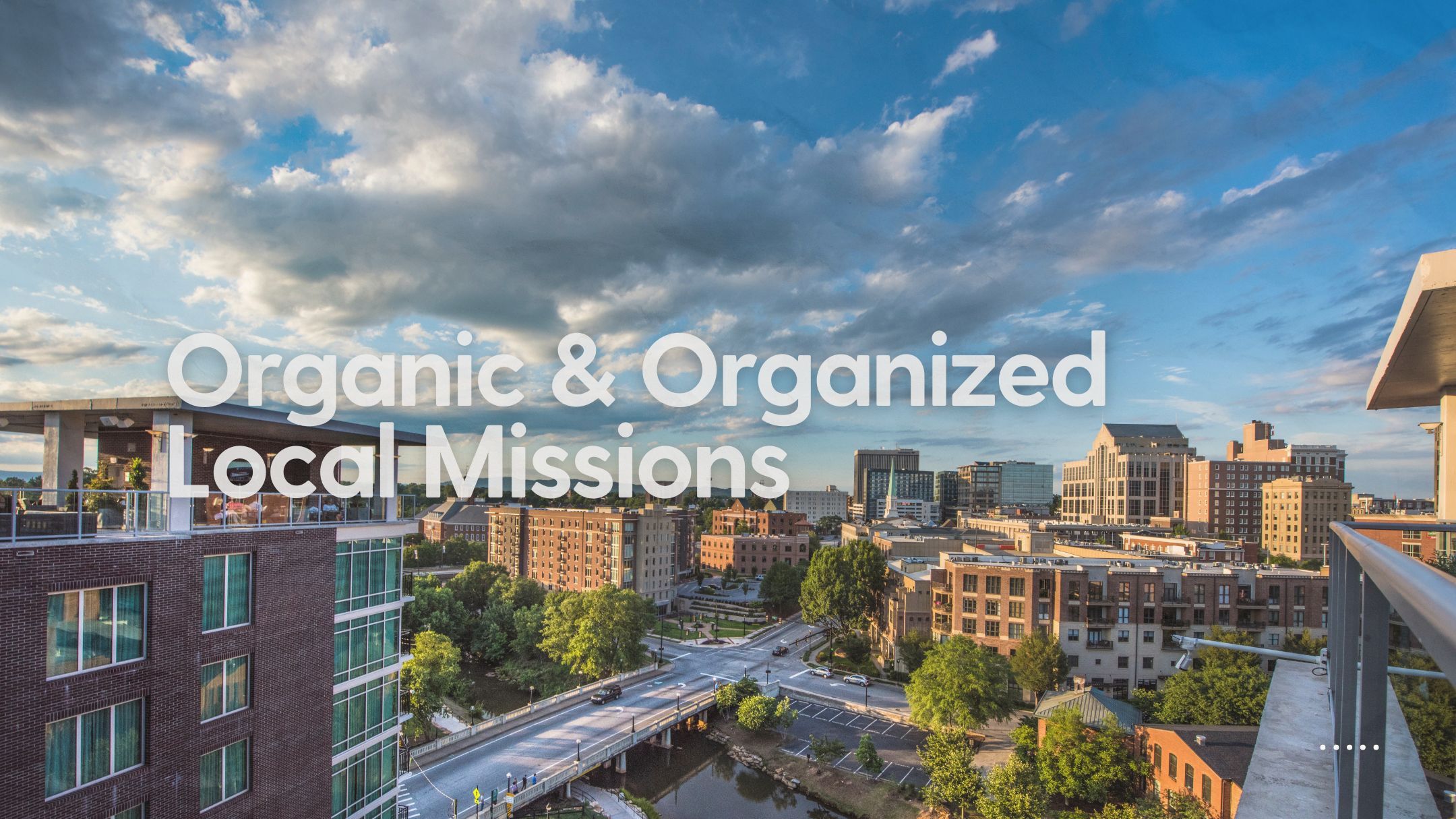 Organic & Organized Local Missions